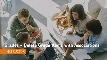 Grades - Delete Grade Items with Associations - Instructor