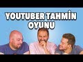 Türk Youtuberları Tahmin Etme Yarışması