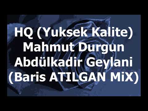 Mahmut Durgun - Abdülkadir Geylani (Baris ATILGAN MiX)