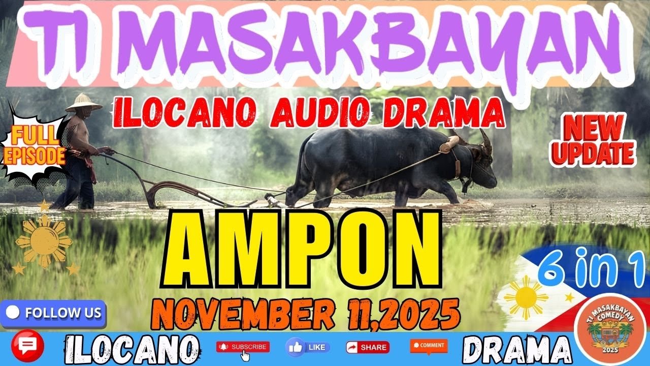 "AMPON" - TI MASAKBAYAN ILOCANO DRAMA (6 in 1) | Ilocano Comedy Podcast | December 11,2025 