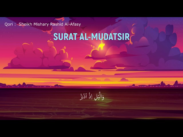 Surat Al Mudatsir By Sheikh Mishary Rashid Al-Afasy class=