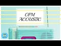 OPM Acoustic Songs | Relaxing Acoustic Cover | CM Music Playlist