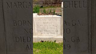 Margaret Mitchell’s Grave (Gone with the wind author)