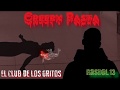 Creepy Pasta - El Club de los Gritos [Loquendo]