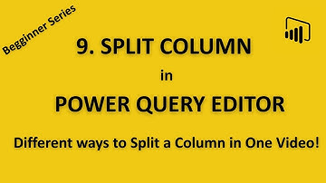 9. Split Column in Power Query Editor | Power BI Beginner Tutorial #powerbi