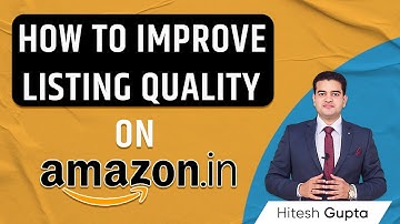 How to Improve Listing Quality in Amazon | Amazon Product Listing Optimization | #amazonlisting