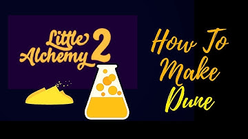 Little Alchemy 2-How To Make Dune Cheats & Hints