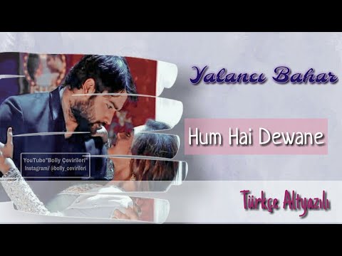 Hum Hai Dewane - Türkçe Altyazılı (Yalancı Bahar) RK Madhu