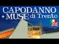 MUSE di Trento e 🎇 Capodanno!  • vlog 19