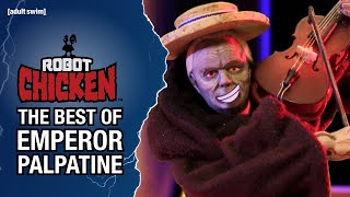 The Best of Emperor Palpatine | Robot Chicken | adult swim