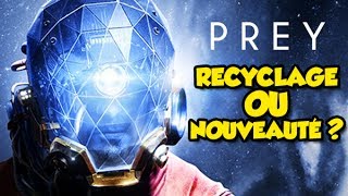 PREY, SIMPLE RECYCLAGE OU VÉRITABLE NOUVEAUTÉ? (Epic test)