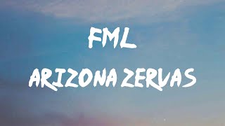 Arizona Zervas - FML (Lyrics) | Fuck my life up