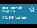 React Internals Deep Dive 23 - Offscreen component