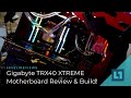 Gigabyte TRX40 AORUS XTREME Review & Build!