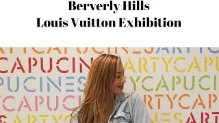 Beverly Hills // Louis Vuitton Exhibition