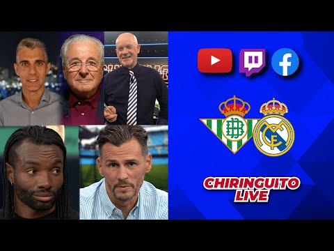 REAL BETIS - REAL MADRID | Chiringuito Live