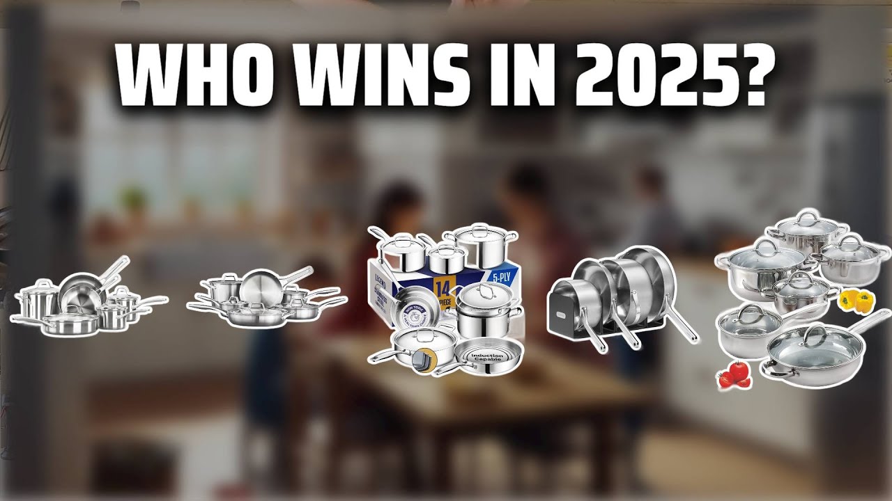 The Top 5 Best Stainless Steel Cookware in 2025 - Must Watch Before ...