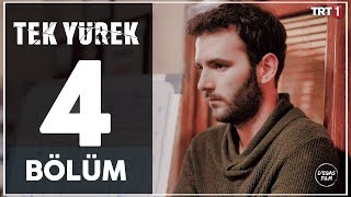 Tek Yürek 4. Bölüm