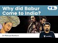 Why did Babur invade India? Early History of Zahiruddin Mohammed l Mughal Empire