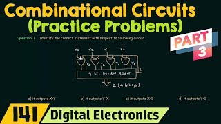Practice Problems on Combinational Circuits (Part 3)
