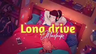 Long Drive Mashup 2  Nonstop Jukebox  Tune Trail  Road Trip Mashup  Romantic Lofi Chill