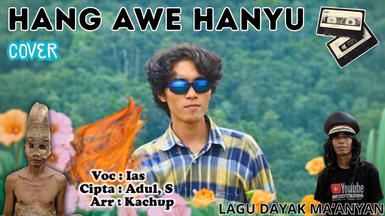 Hang Awe Hanyu - ‎Lagu Dayak Ma'anyan (Official Music Video)
