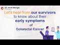 Early symptoms of colorectal cancer: Creating awareness