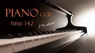 HINO ccb 142 TOCADO no PIANO, o PAI celestial, HINOS evangelicos INSTRUMENTAL