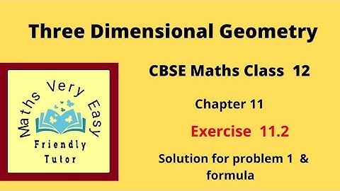 Three dimensional geometry chapter 11 exercise 11.2 basics class 12 maths in tamil ncert syllabus