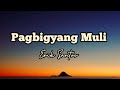 Pagbigyang muli  erik santos song lyrics musicismylife5179