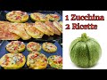 1 Zucchina,2 Ricette facile veloce e deliziose con le zucchine/1 Courgette, 2 Recipes /