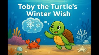 Toby The Turtles Winter Wish