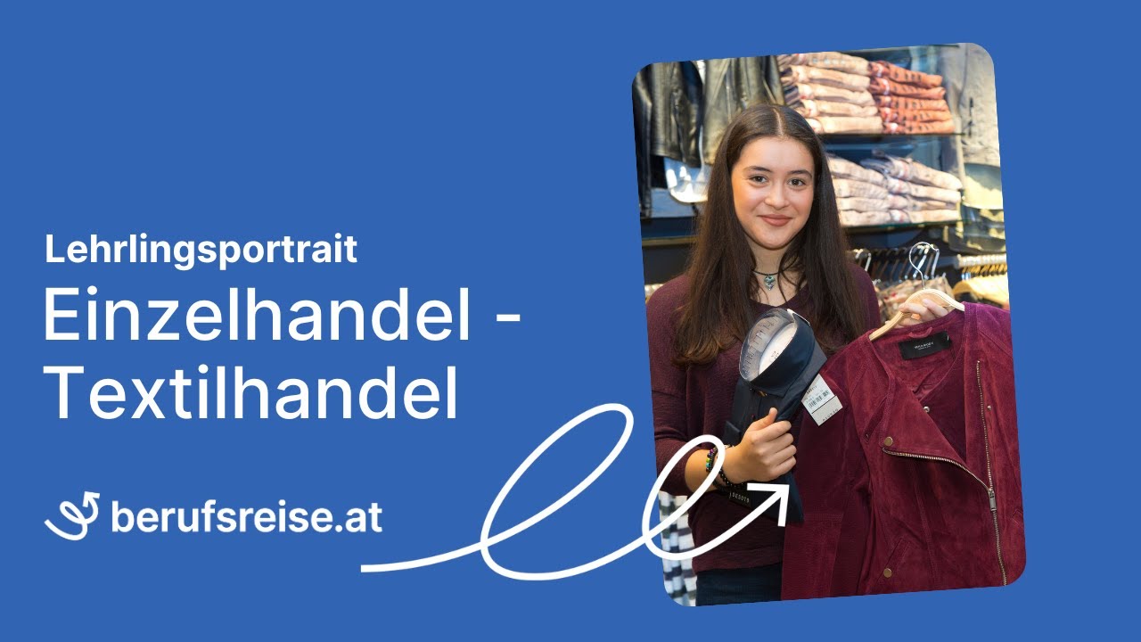Lehrlingsportrait Einzelhandel - Textilhandel - Wichtige Kompetenzen