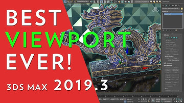 3DS Max 2019.3 // NEW viewport!