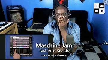 Maschine Jam workflow - Tasherre Reacts