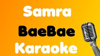 Samra • BaeBae • Karaoke