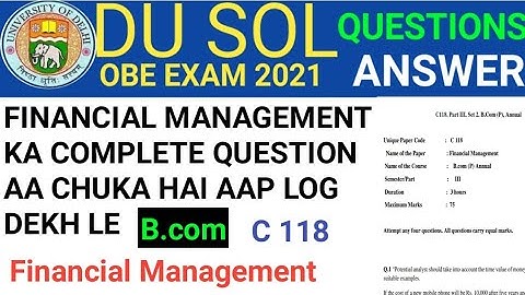 Financial Management Question paper Aa gya dekh lo | Du sol answer | Financial Management | C118