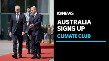 Australia joins the Climate Club alliance, pushing for net zero emissions by 2050 | ABC News