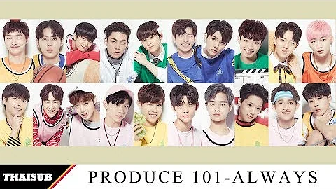 [THAISUB] PRODUCE 101 - Always (이 자리에)