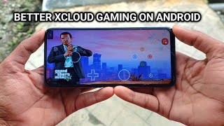 (NEW) BETTER XCLOUD GAMING APP (WITH ON-SCREEN CONTROLS) 2025 || PLAY GTA 5, CRICKET 24 ON MOBILE screenshot 4