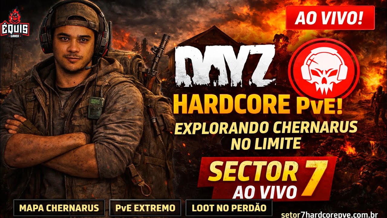 🧟‍♂️ DAYZ HARDCORE PvE! 💀 Explorando CHERNARUS no LIMITE | Sector 7 AO VIVO 🔥