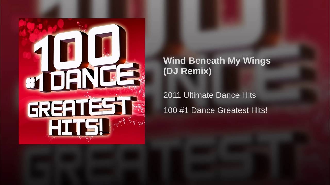Wind Beneath My Wings DJ Remix YouTube