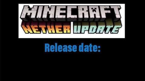 MINECRAFT 1.16 NETHER UPDATE RELEASE DATE!