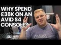 Why Spend £38k On An Avid S4 Console?