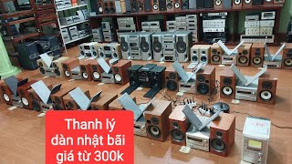 Dàn mini, dàn trung nhật bãi giá từ 300k _hơn 5tr.Lh Đinh Anh Audio ĐT&Zalo 0971817668