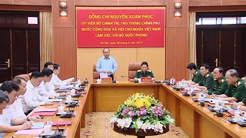 Thủ tướng Nguyễn Xuân Phúc làm việc với Bộ Quốc phòng
