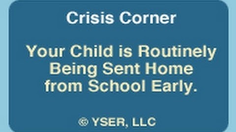 Crisis Corner: Your Child is Routinely Being Sent Home (Due to Behaviors)