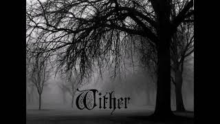 Wither - Wither (Full Album)