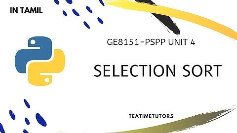 Selection sort in Python | Explained in Tamil | Sorting techniques | #Selectionsort program