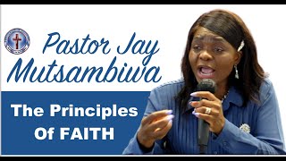 The Pinciples Of Faith  Pastor Jay Mutsambiwa zaoga Fifmi